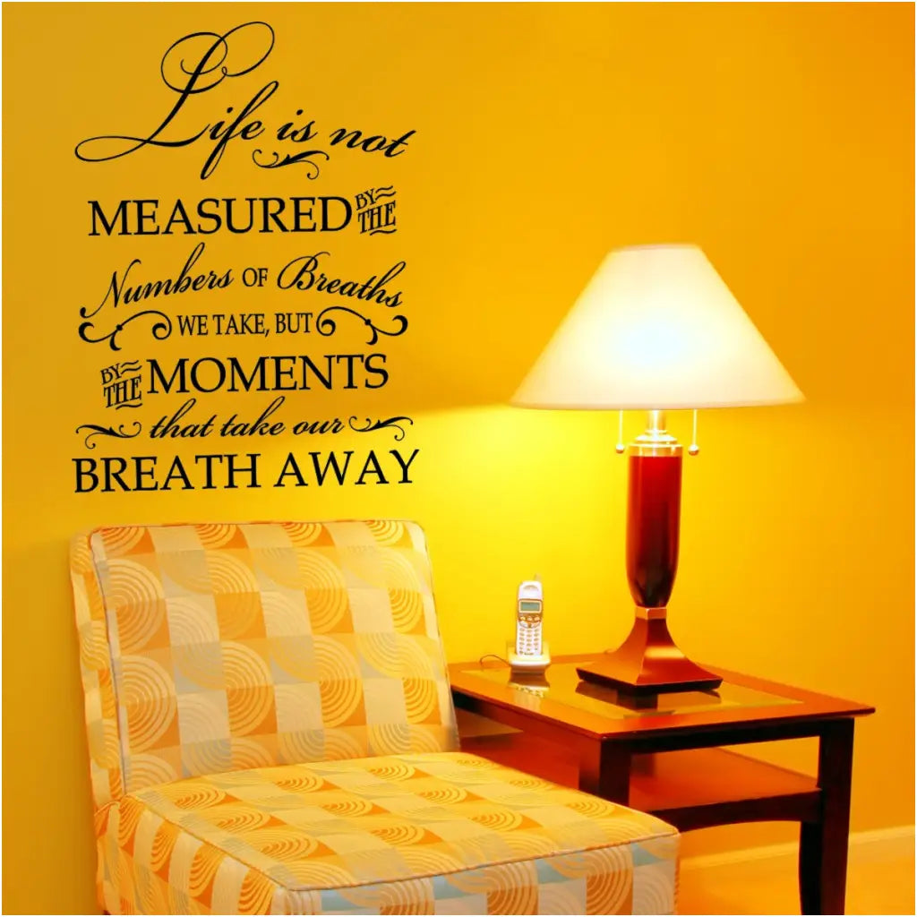 Moments That Take Our Breath Away Wall Quote
