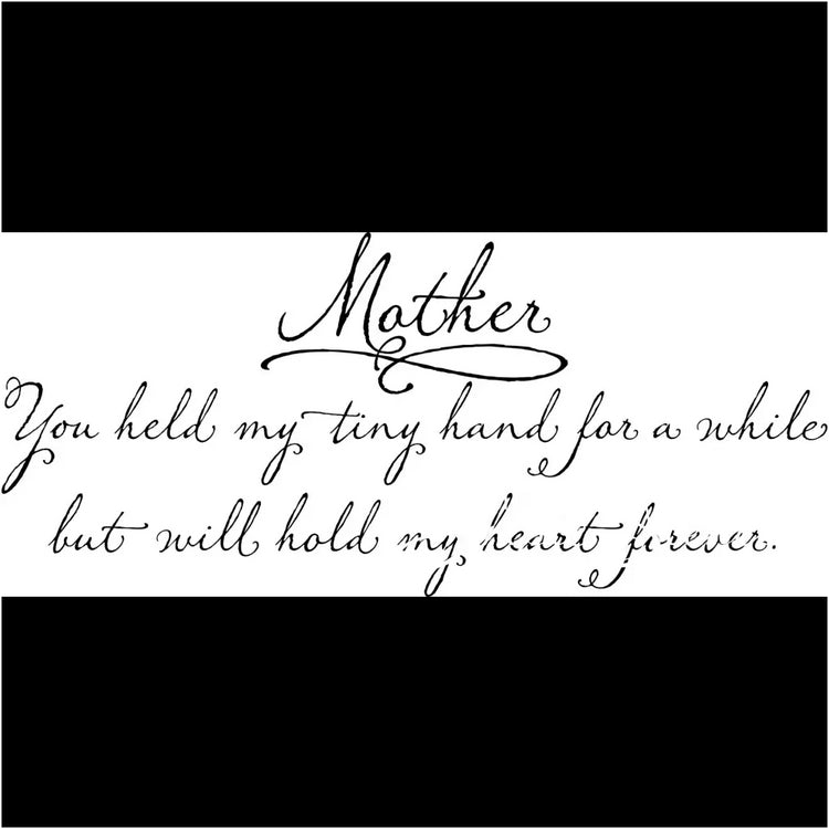Mother - You Held My Tiny Hand For A While Heart Forever