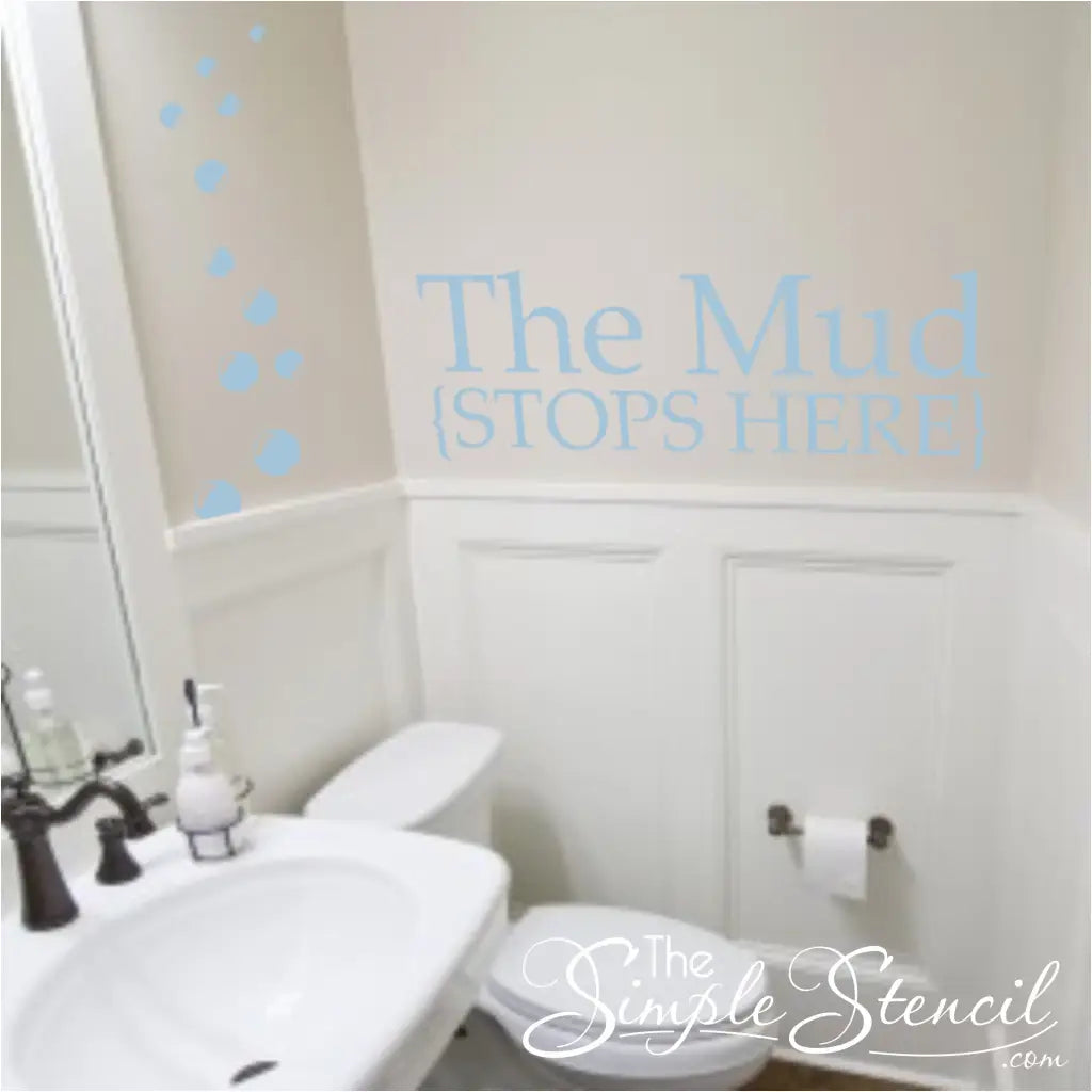 The Mud Stops Here