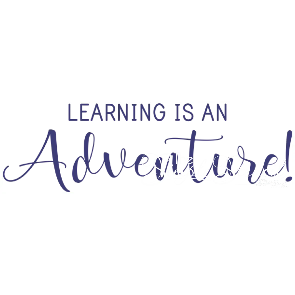 Learning Is An Adventure! | Wall Decal Stencil For School & Classroom Decor