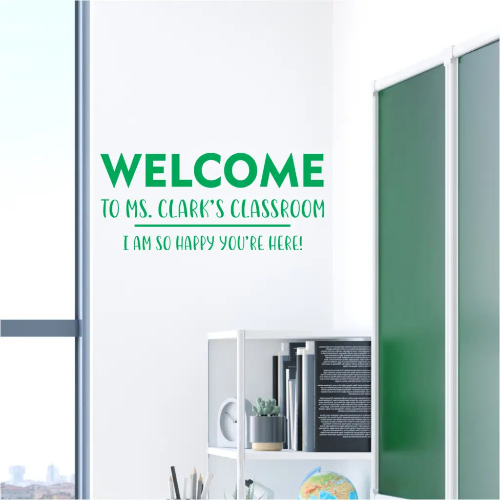 personalized welcome to my classroom, I am so happy your're here! a personalized vinyl wall decal that can be used to create your sudents this year!