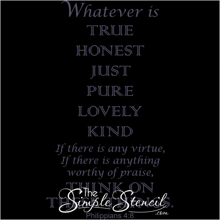 Philippians Whatever Is True Honest Just Etc. Bible Verse Wall Stencil