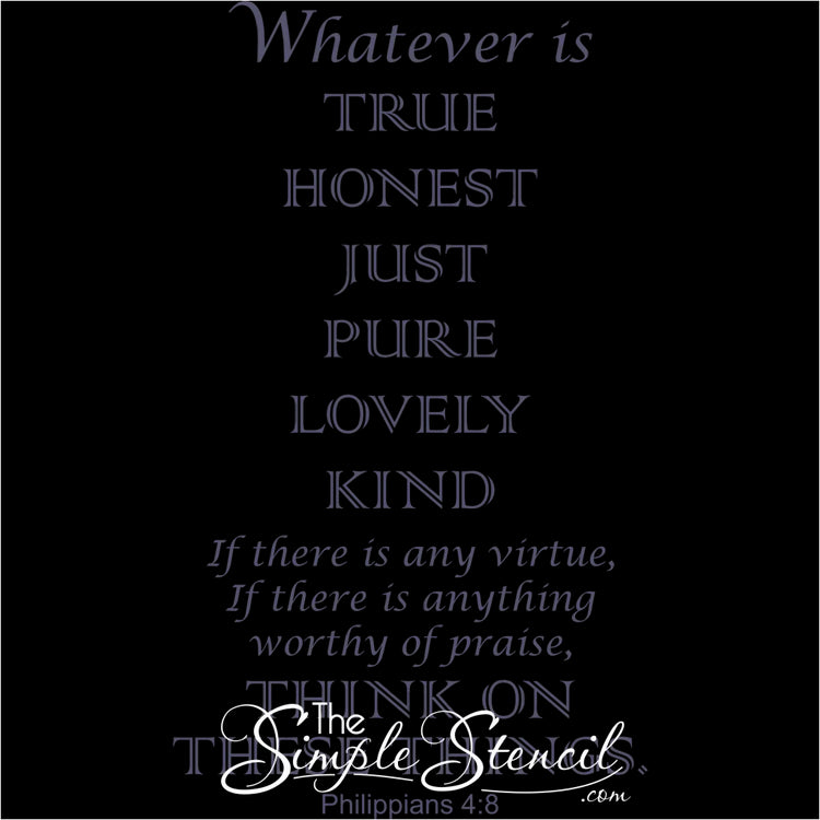 Philippians Whatever Is True Honest Just Etc. Bible Verse Wall Stencil