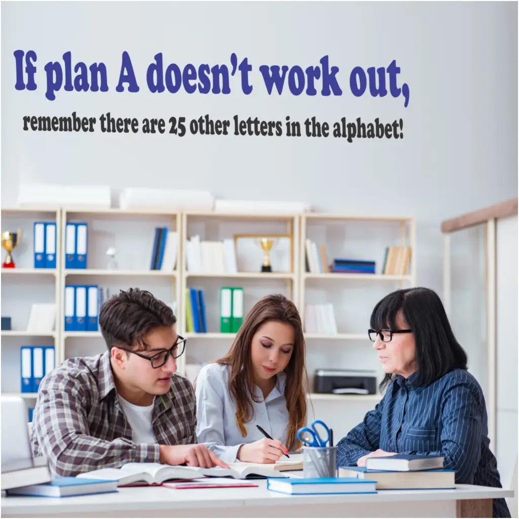 Motivational wall quote decal by The Simple Stencil that reads: If plan A doesn't work out, remember there are 25 other letters in the alphabet! 
