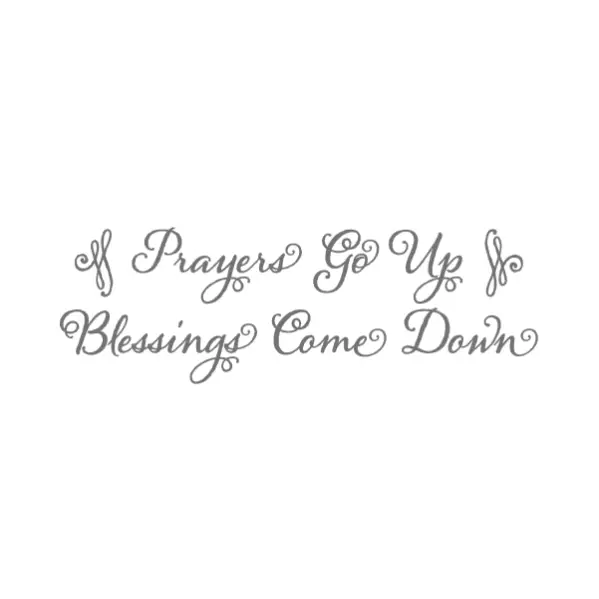 Prayers Go Up - Blessings Come Down