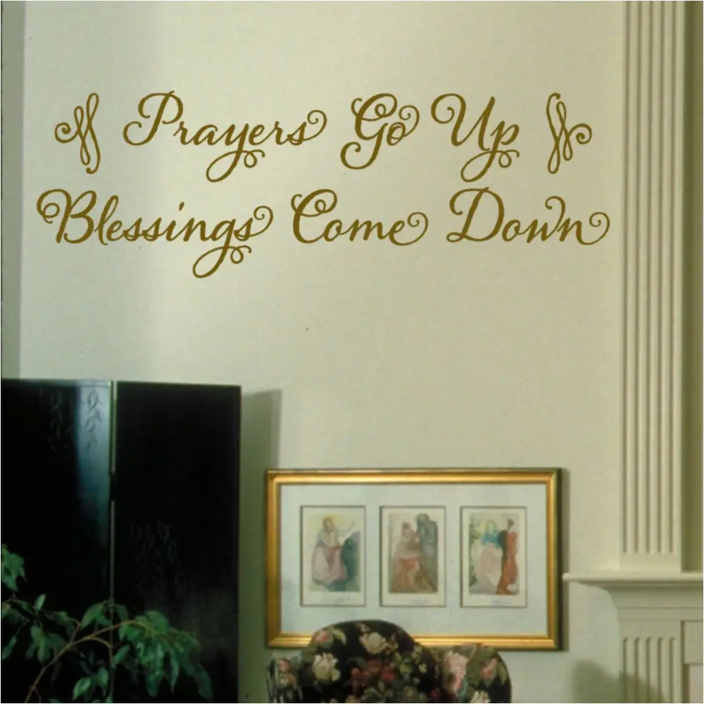 Prayers Go Up - Blessings Come Down