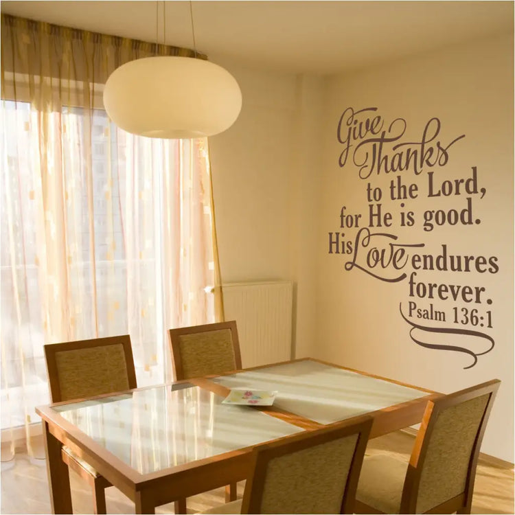 Psalm 136:1 Give Thanks To The Lord | Bible Verse Wall stencil decal installed on dining room wall