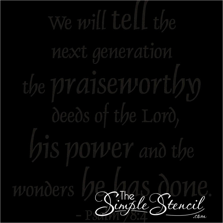 Pslam 78:4 Bible Verse Wall Decal
