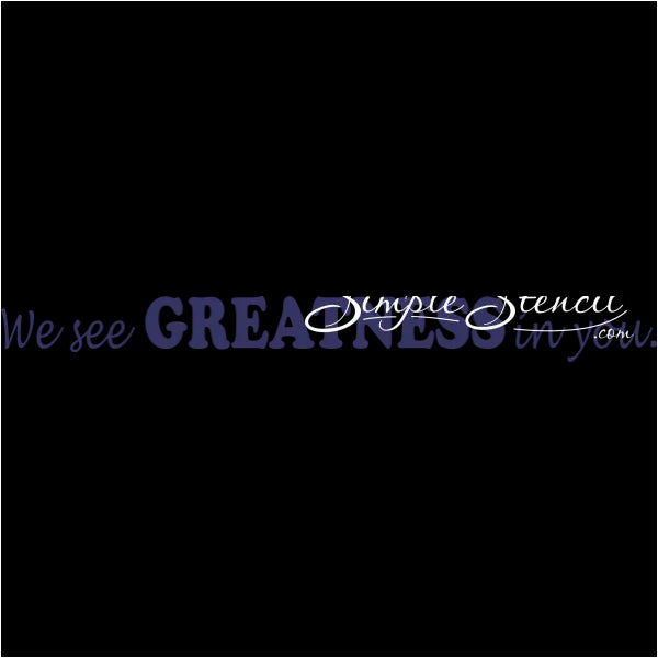 We See Greatness In You | Motivational Wall Quote Decal Sticker