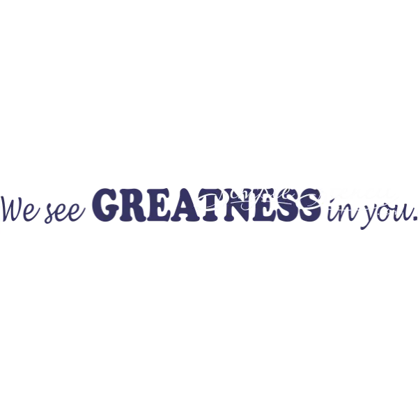 We See Greatness In You | Motivational Wall Quote Decal Sticker