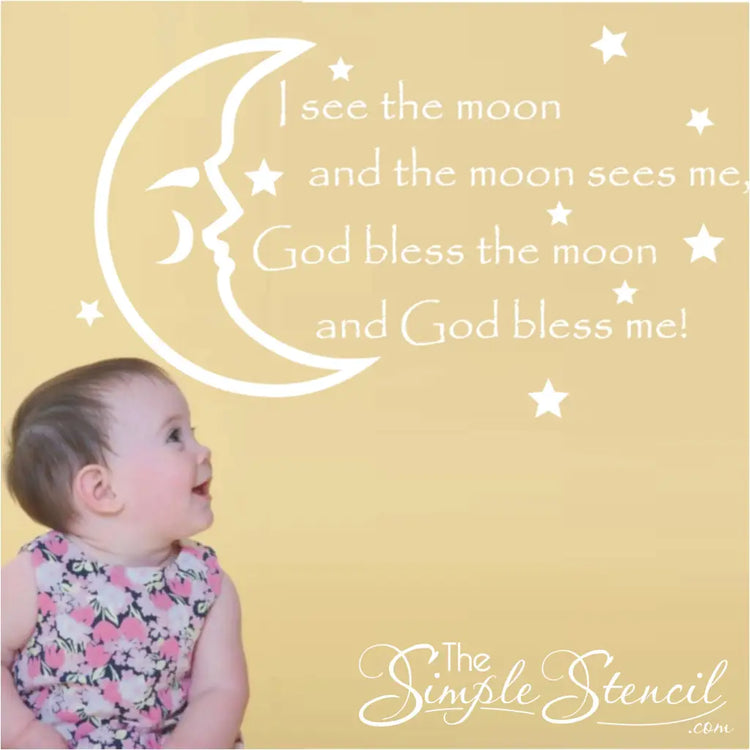 Cute baby room, nursery, playroom, etc. wall decal by The Simple Stencil and reads: I see the moon and the moon sees me, God bless the moon and God bless me!