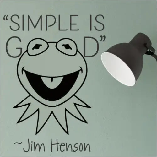 Simple Is Good - Jim Henson | Kermit The Frog Wall Quote Decal