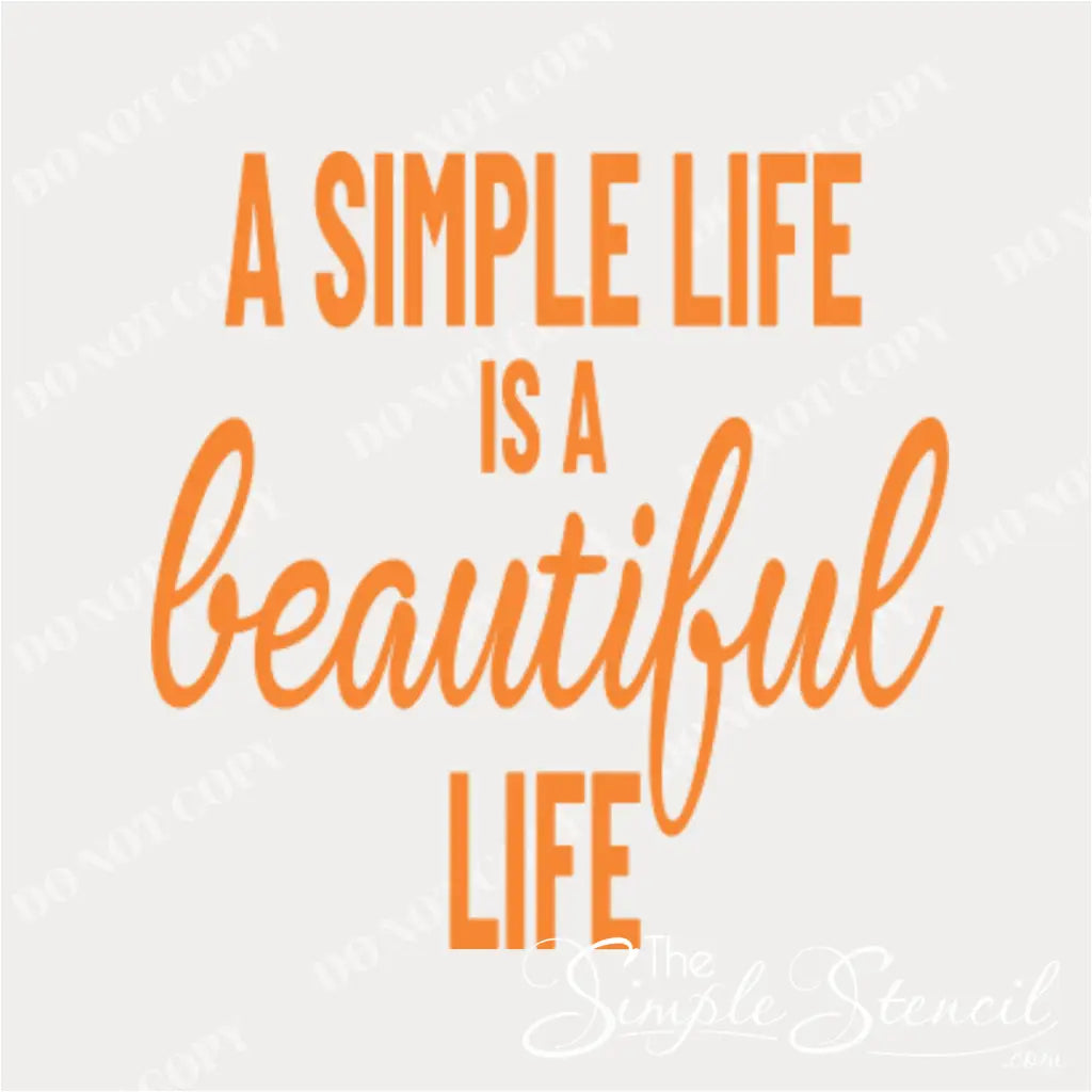 A Simple Life is a Beautiful Life - Removable Wall Decal/Wall Quote