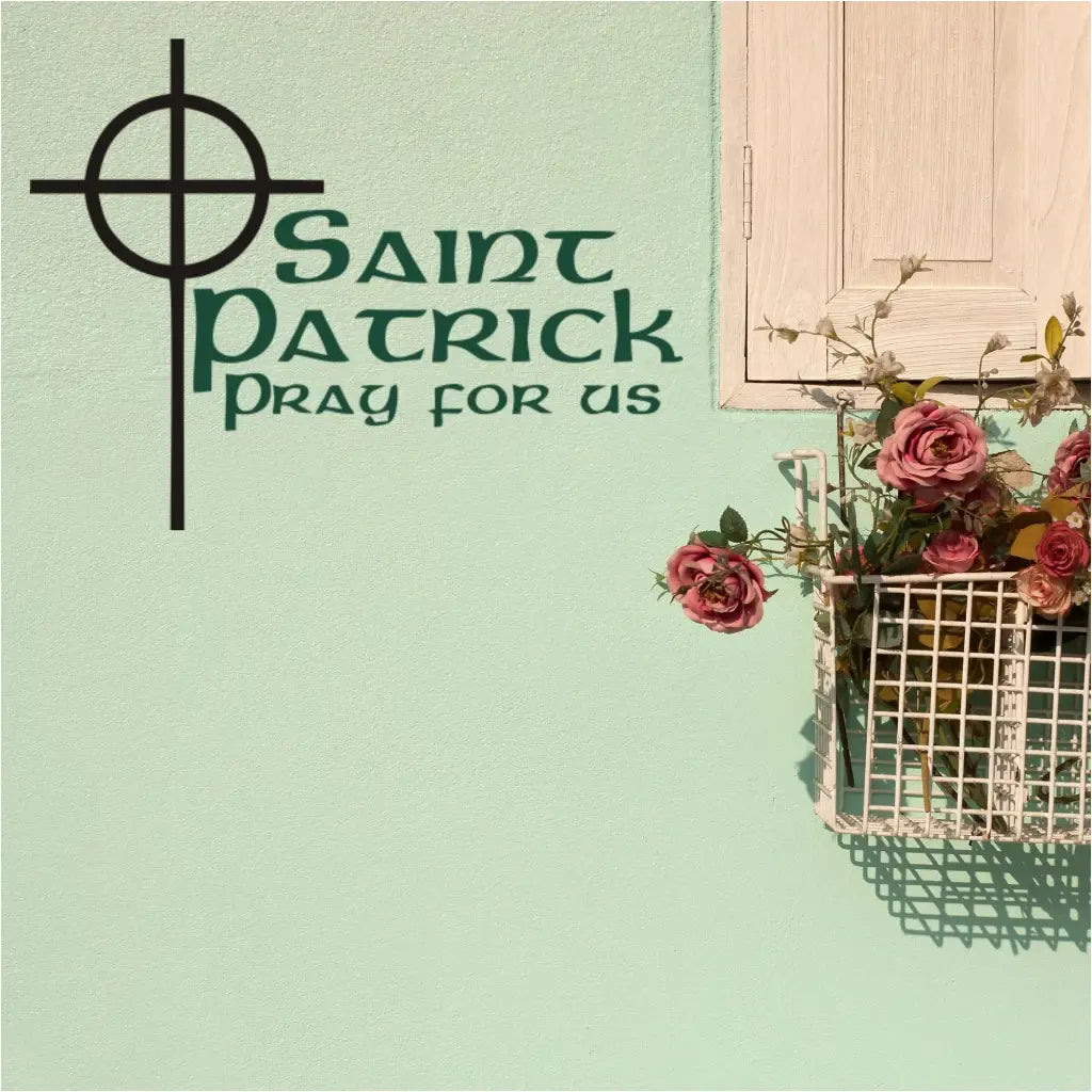 St Patrick Pray For Us