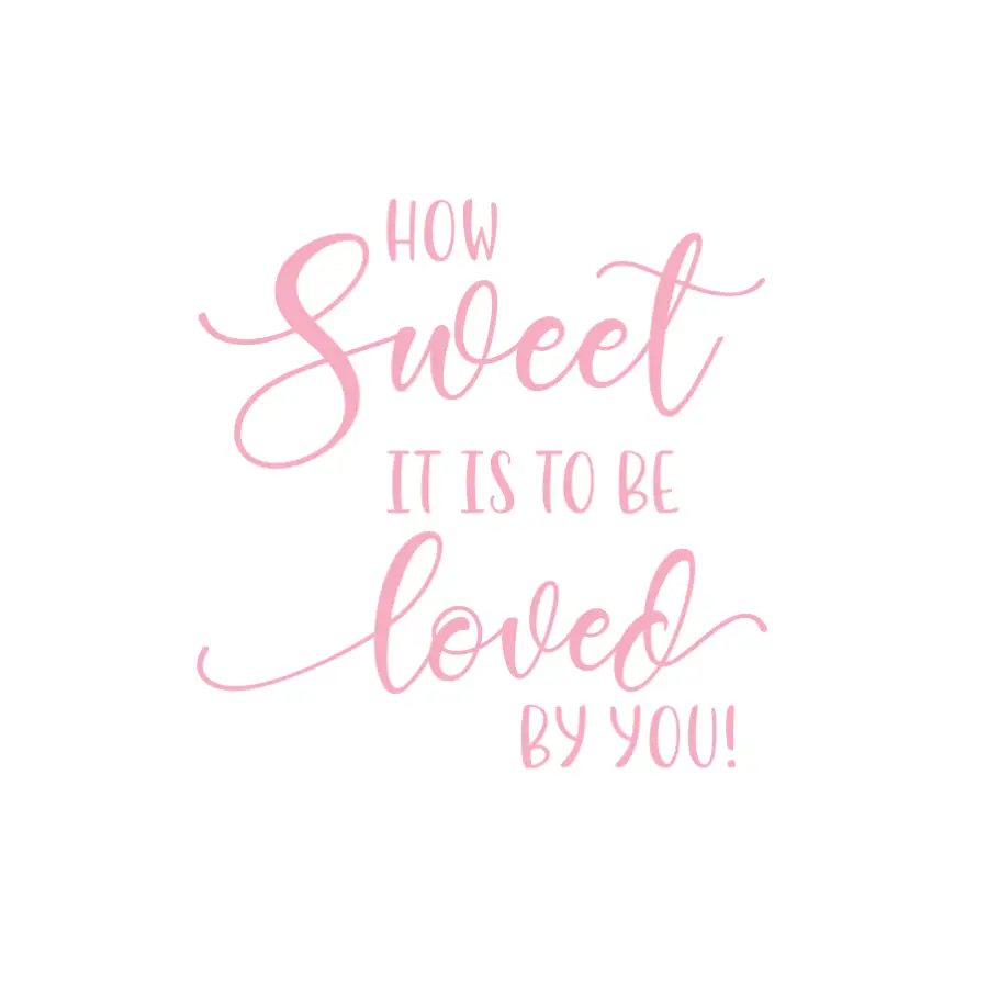 How Sweet It Is To Be Loved By You