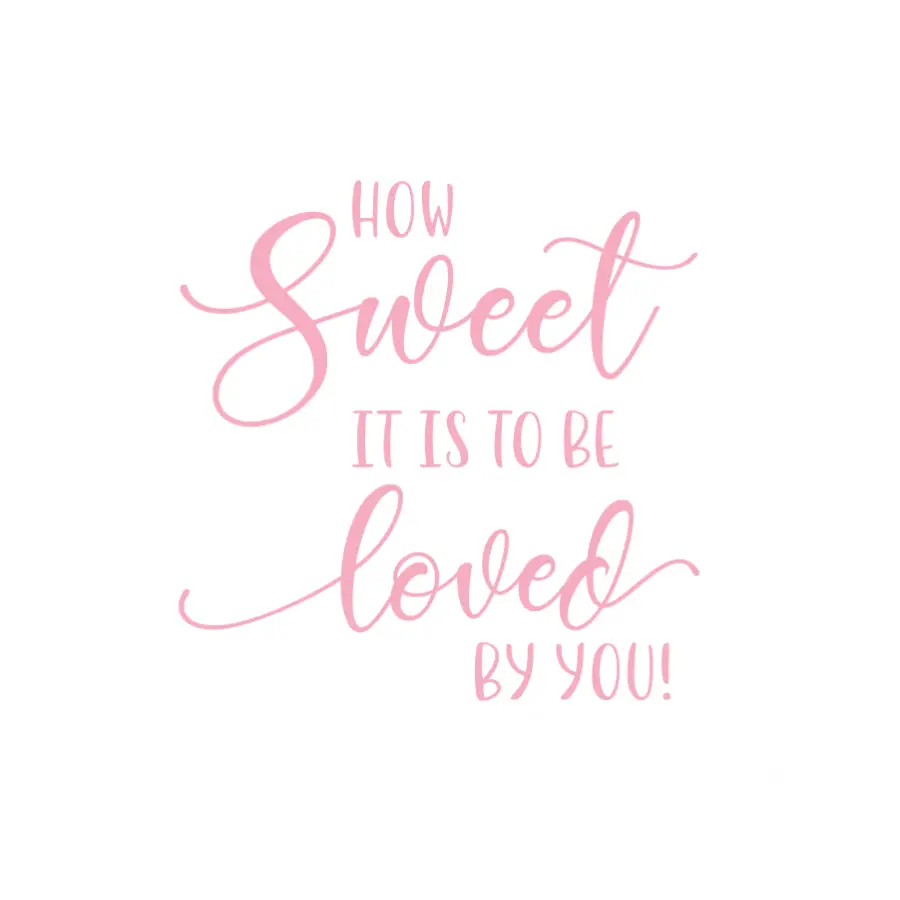 How Sweet It Is To Be Loved By You