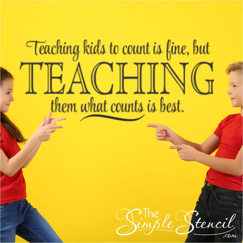 Vinyl Wall Decal Gift for Math Teachers, "Teaching kids to count is fine, but teaching them what counts is best" By The Simple Stencil