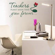Teachers plant seeds that grow forever, wall decal with growing flower from a seed pod graphic for Teacher Appreciation week gift or teachers lounge decor. 