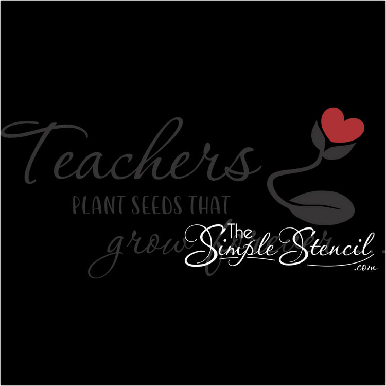 Teachers Plant Seeds That Grow Forever 1