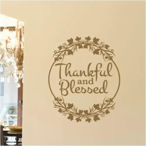 Thankful and Blessed Wall Decal | Words surrounded by leaf embellished circle decal | Simple Stencil Wall Decals