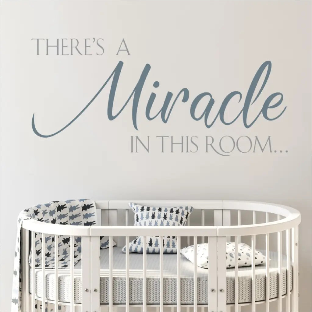 There's A Miracle In This Room - Sweet vinyl wall decal by The Simple Stencil is perfect for a child's room, baby nursery or anywhere miracles are considered!