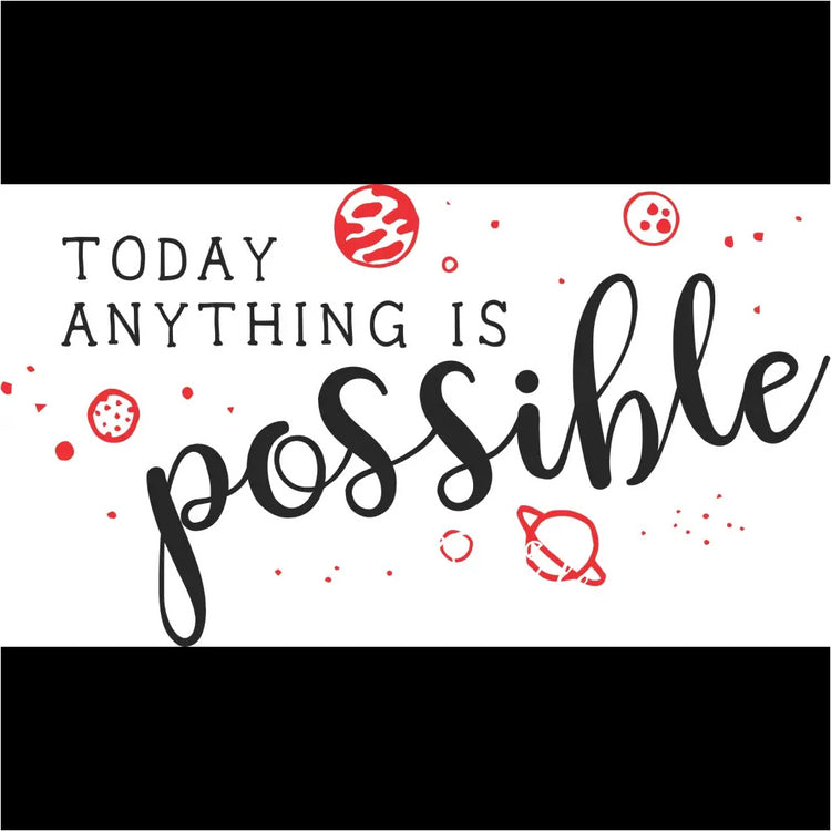 Today Anything Is Possible | Space Themed Motivational Wall Decal