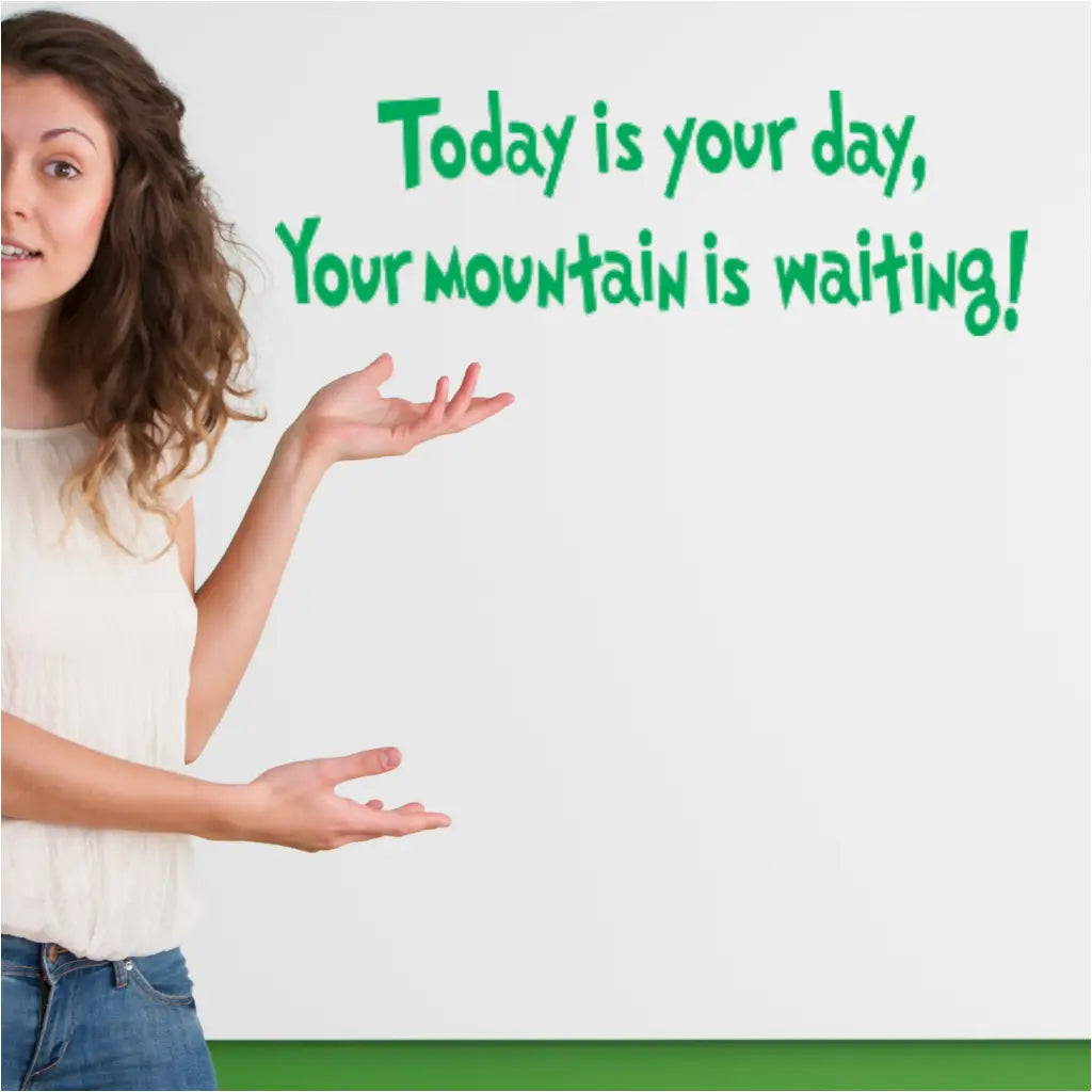 Today Is Your Day!