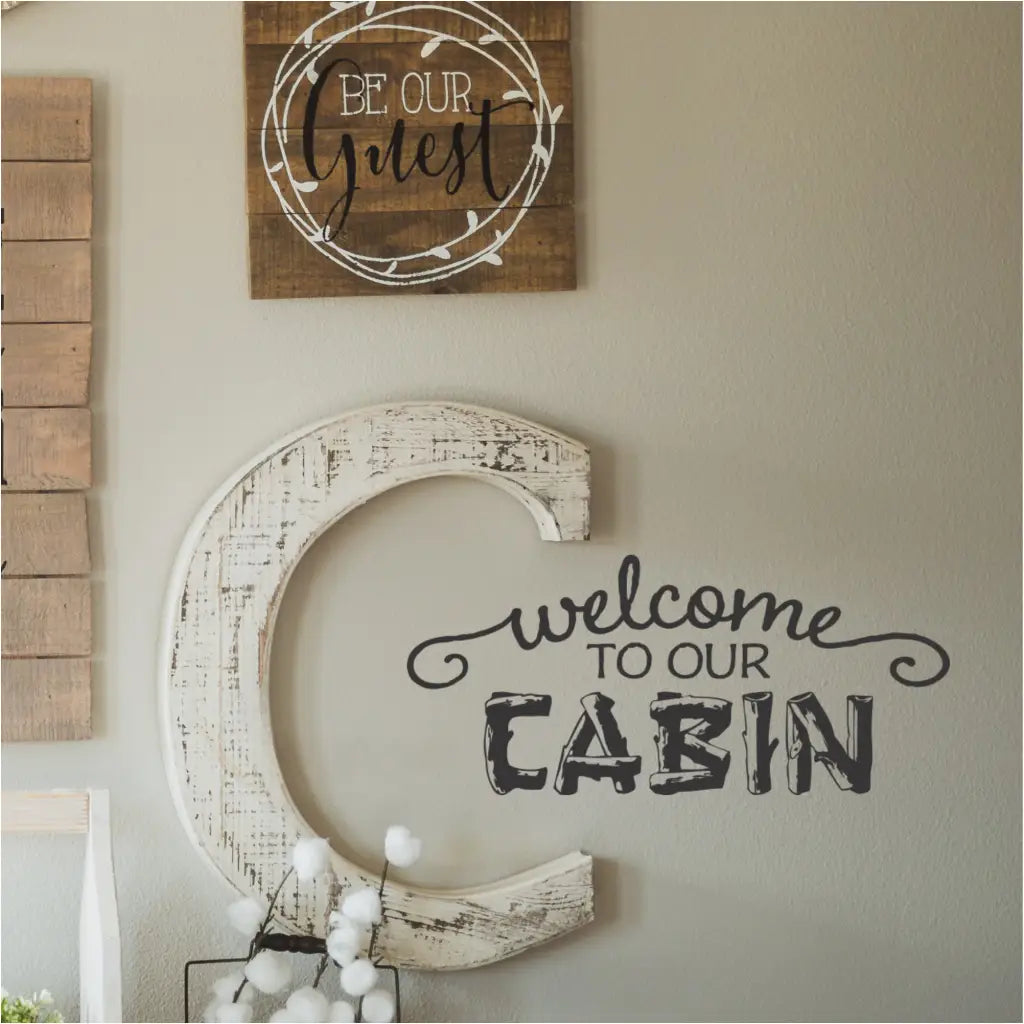 Welcome To Our Cabin