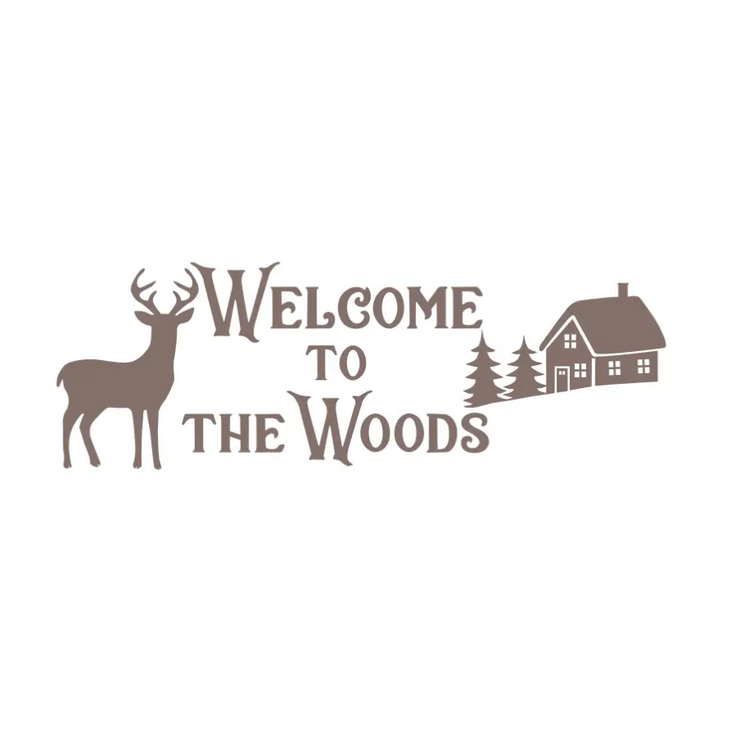 Welcome To The Woods | Wall Decal Vinyl Sticker Rustic Cabin Decor