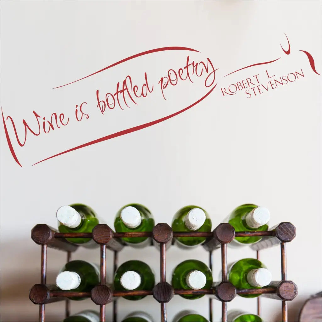 Wine is bottled poetry. Stylish vinyl wall decal for wine cellar or home bar decorating. Also makes a great gift for wine lovers.