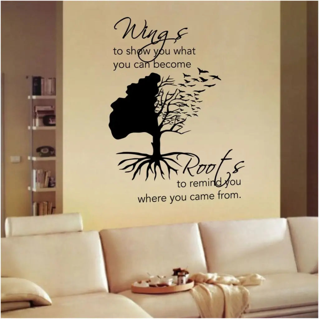Wings to show you what you can become, Roots to remind you where you come from. This inspirational wall decal includes a beautiful vinyl tree decal where the tree branches turn into a flock of flying birds.