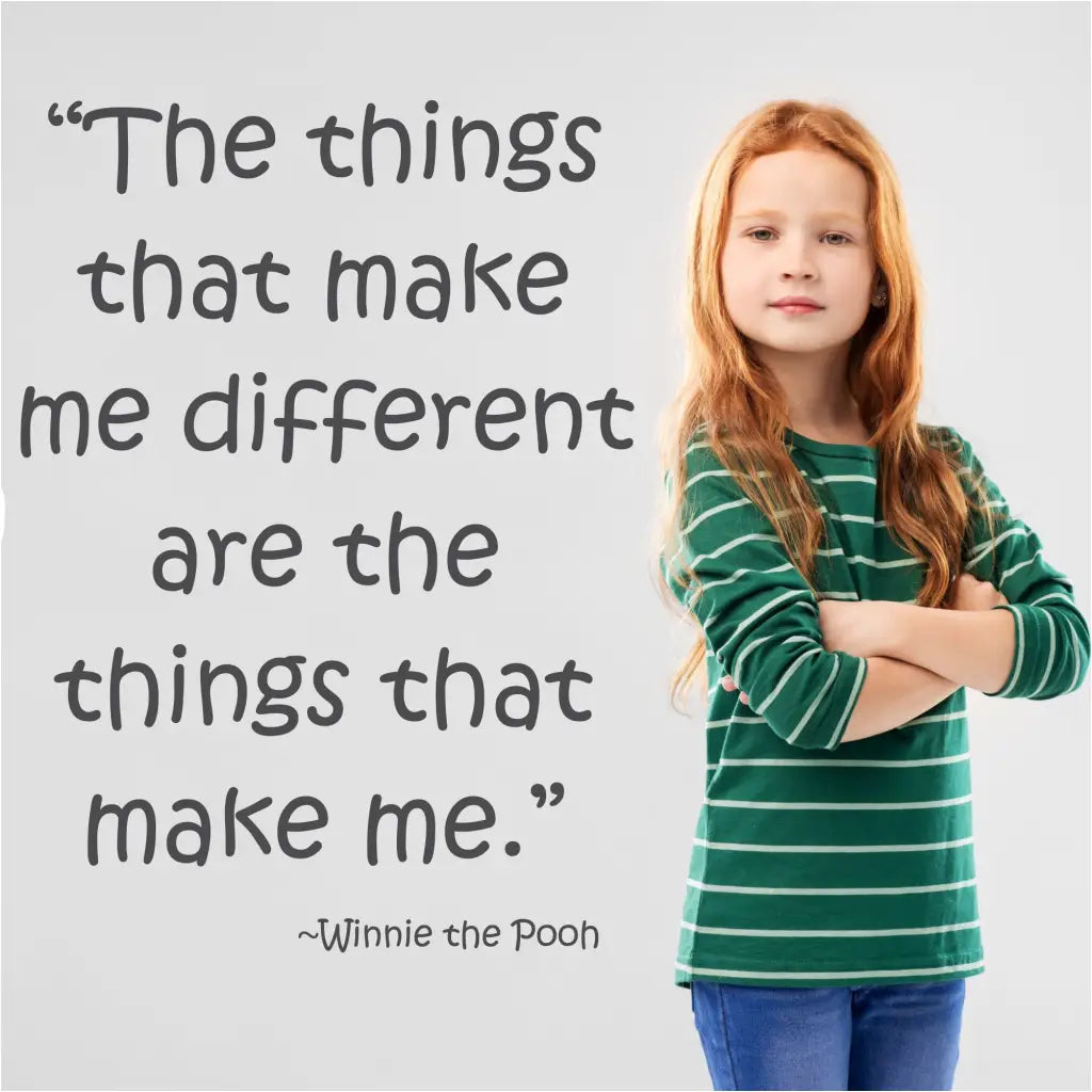 An inspirational wall quote decal by The Simple Stencil inspired by A.A. Milnes' Winnie the Pooh and reads: The things that make me different are the things that make me.