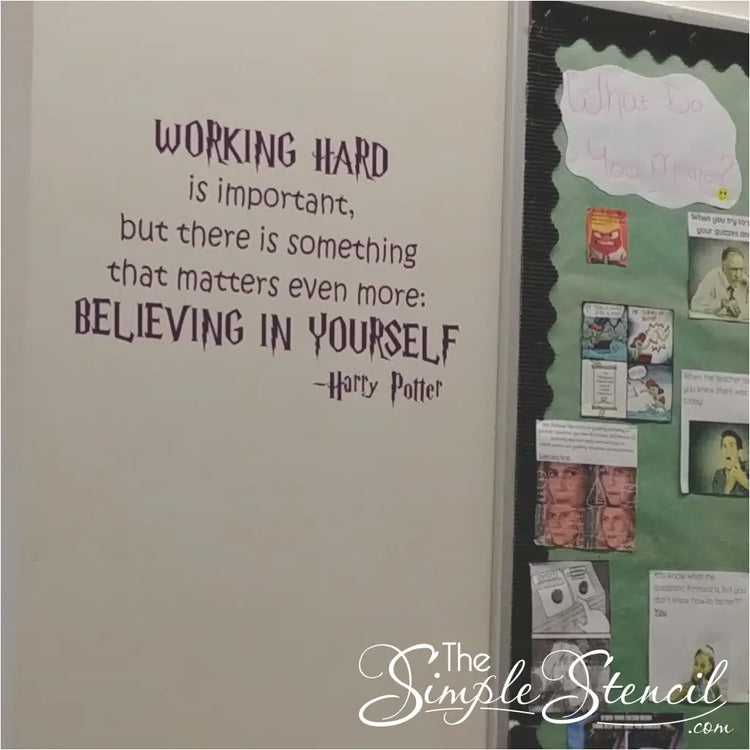 Customer supplied picture of Harry Potter quote decal applied to classroom wall to inspire students in her language arts class.