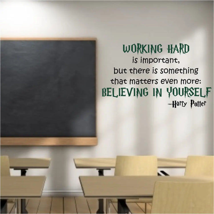 Inspirational wall decal by The Simple Stencil inspired by Harry Potter reads: Working hard is important, but there is something that matters even more: Believing in yourself