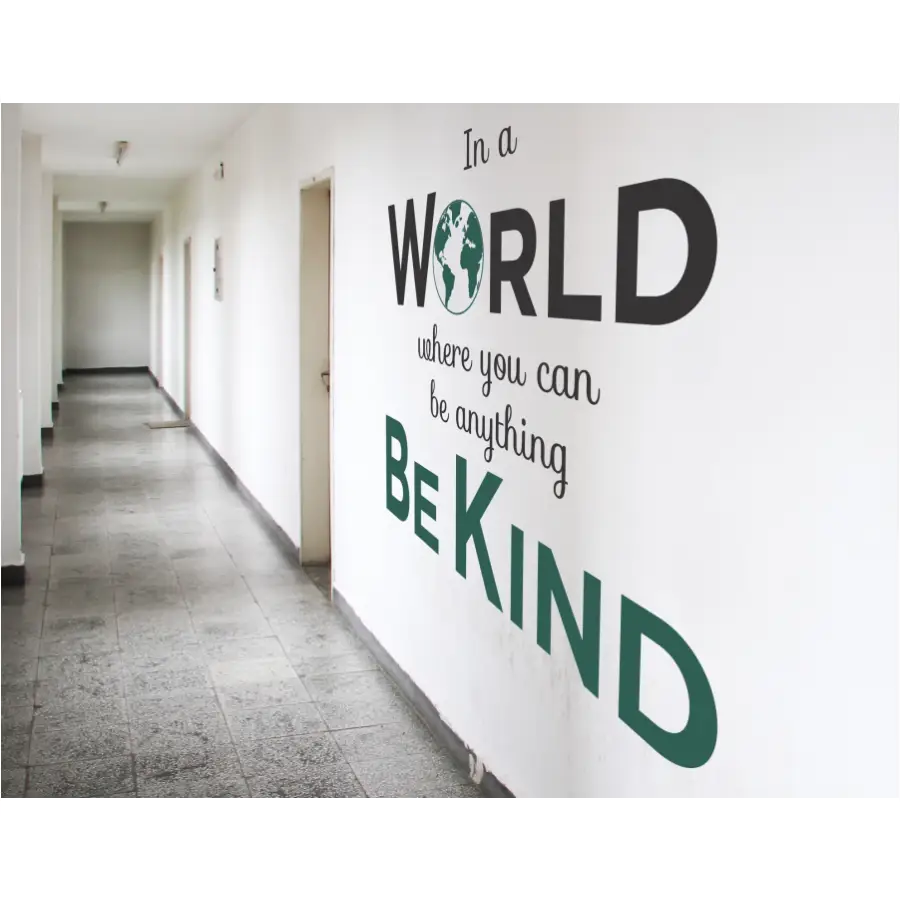 In A World Where You Can Be Anything Kind | Wall Decal