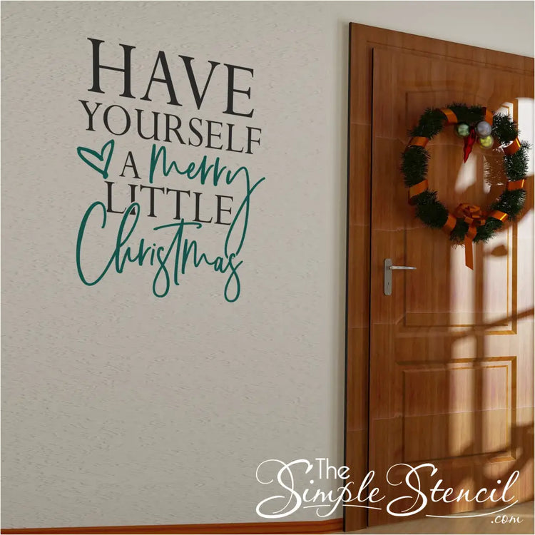 Have Yourself A Merry Little Christmas Cute Wall Decal Sticker in black and green welcome guests to your home during the holiday season.