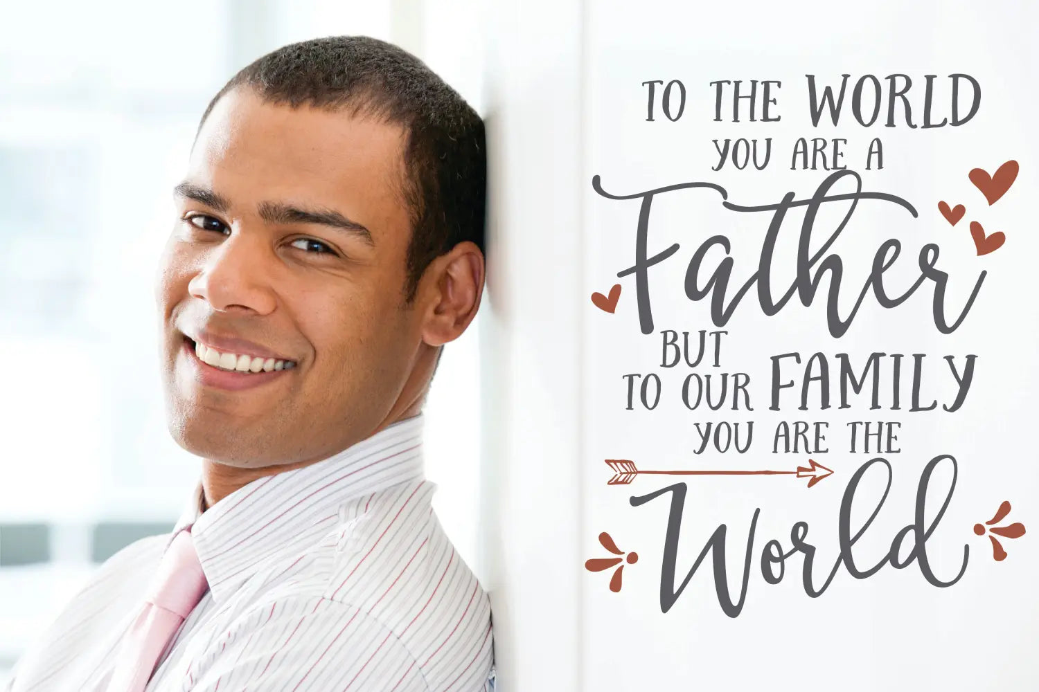 A father stands proudly next to a wall decal gift from his family on Father's Day, knowing he had a significant impact on his family's lives.