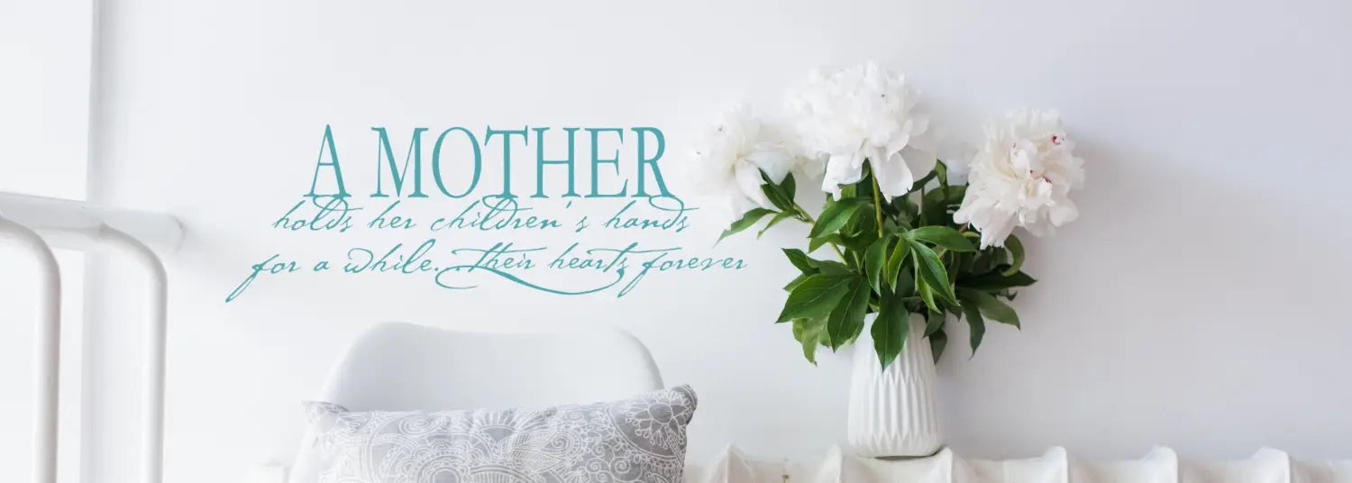 Beautiful Mother's Day Decals and Mom Quote Decorating Ideas To Make Her Day (and year) as Special as She Is!