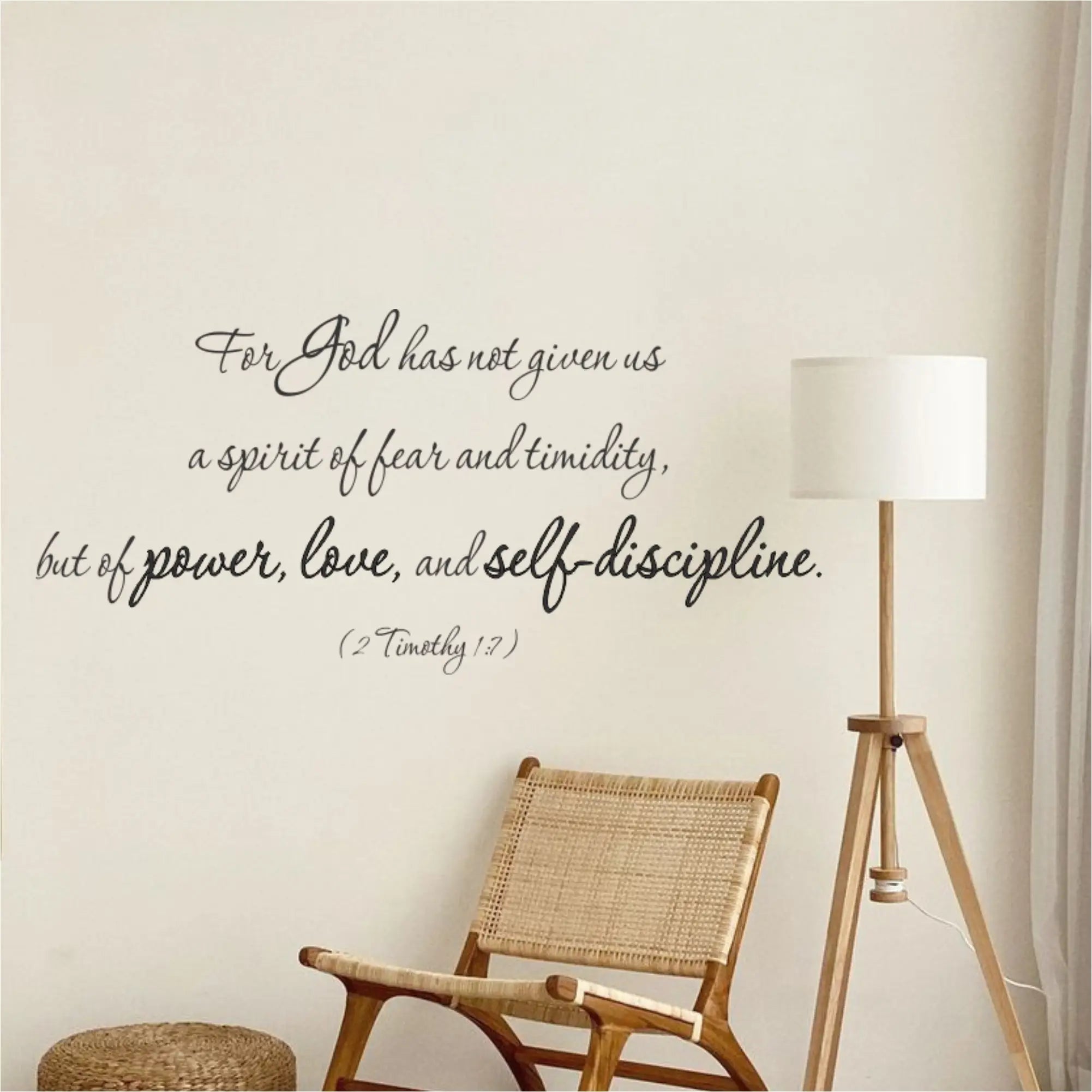 Wall decal by The Simple Stencil of the bible verse 2 Timothy 1:7 that reads: For God has not given us a spirit of fear and timidity, but of power, love and self discipline. 