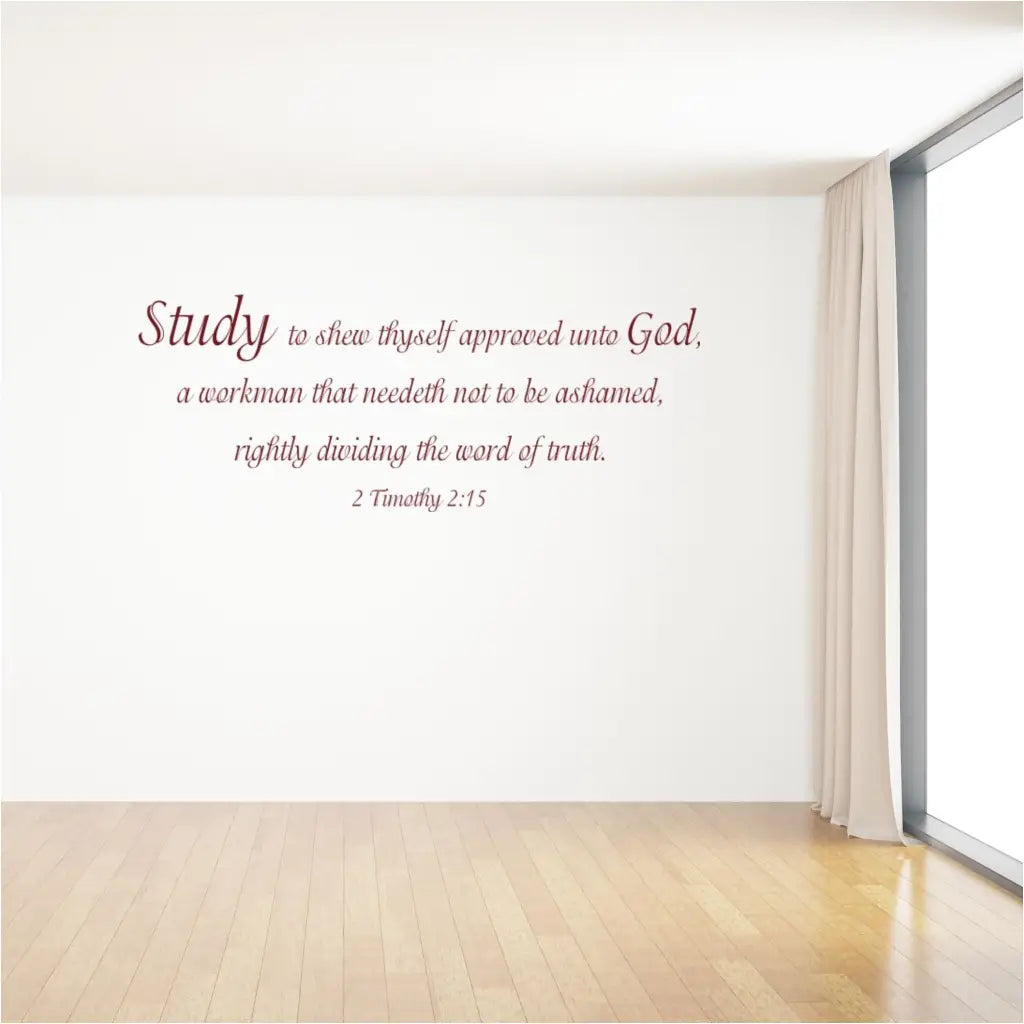 Study to shew thyself approved unto God, a workman that needeth not to be ashamed, rightly dividing the word of truth. 2 Timothy 2:15 Bible Verse Wall Art by TheSimpleStencil.com