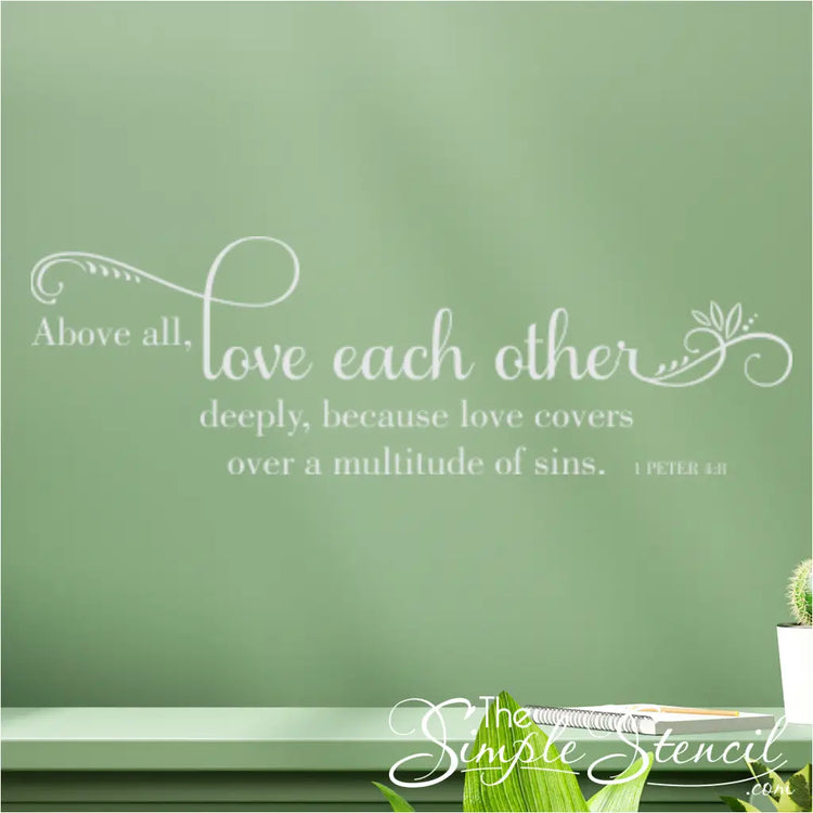 Wall decal featuring the Bible verse 1 Peter 4:8: 'Above all, love each other deeply, for love covers over a multitude of sins