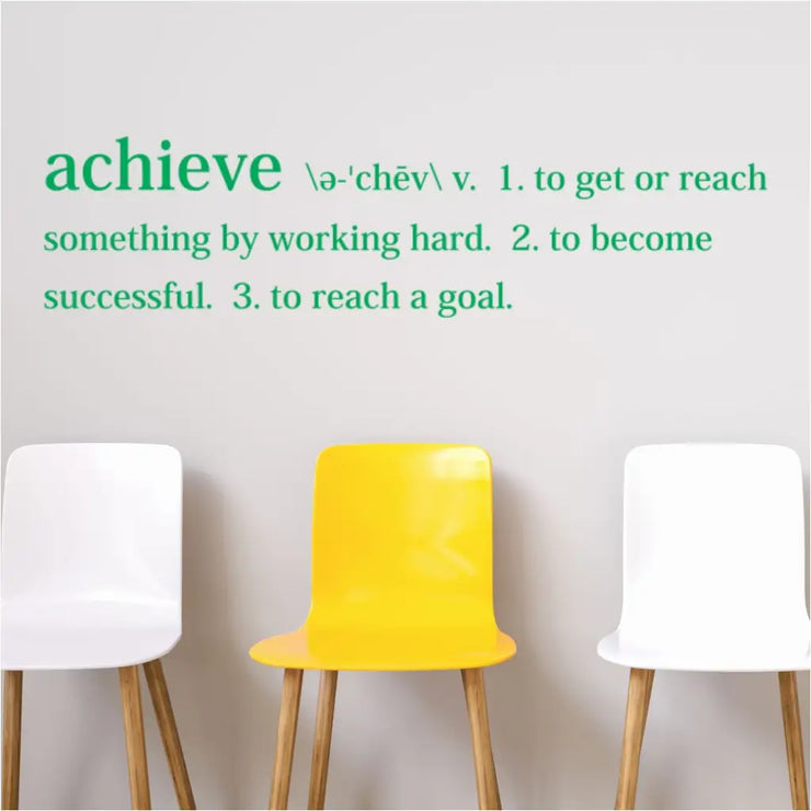 Achieve definition wall decal displayed in green on a wall helps motivate students or employees wherever it&