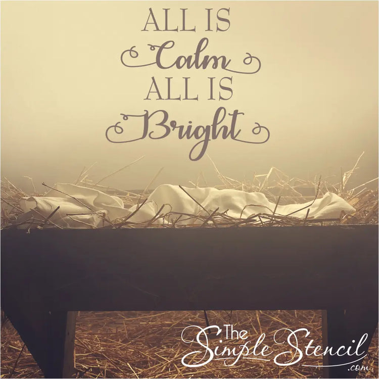 all is calm, all is bright - vinyl wall decal display for Christmas decorating in a Christian home or church. By The Simple Stencil Church wall decals in your choice of over 80 colors and many sizes! 