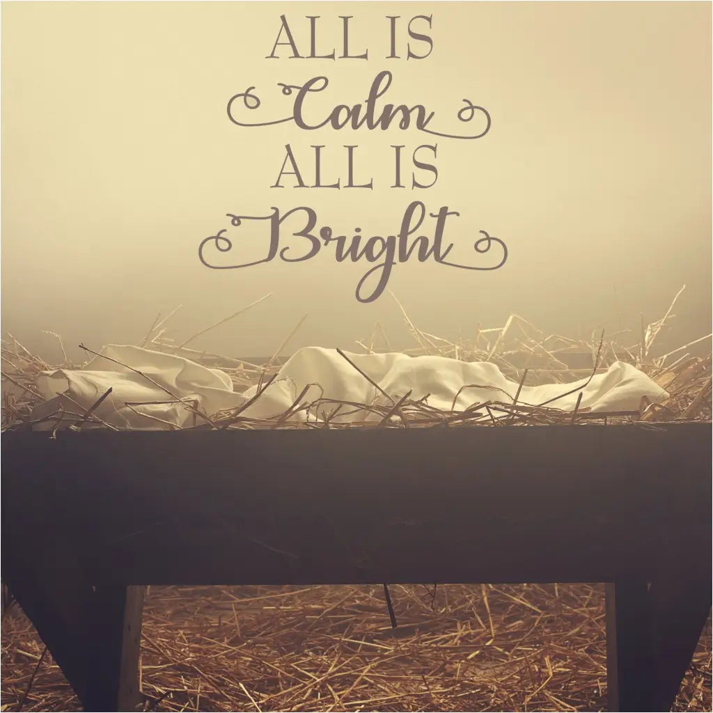 all is calm, all is bright - vinyl wall decal display for Christmas decorating in a Christian home or church. By The Simple Stencil Church wall decals in your choice of over 80 colors and many sizes! 