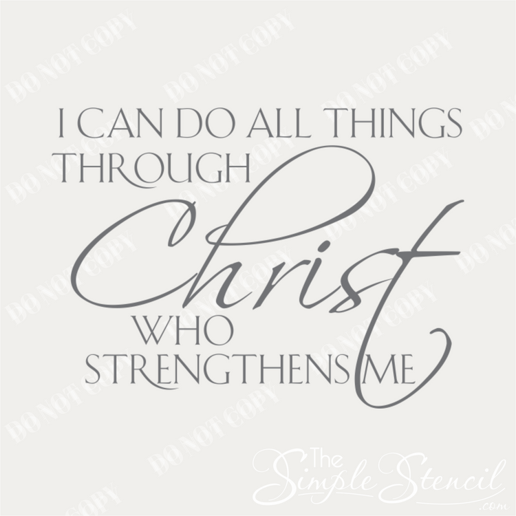 Philippians 4:13 wall decal design: I can do all things through Christ who strengthens me, in gray script and serif letters