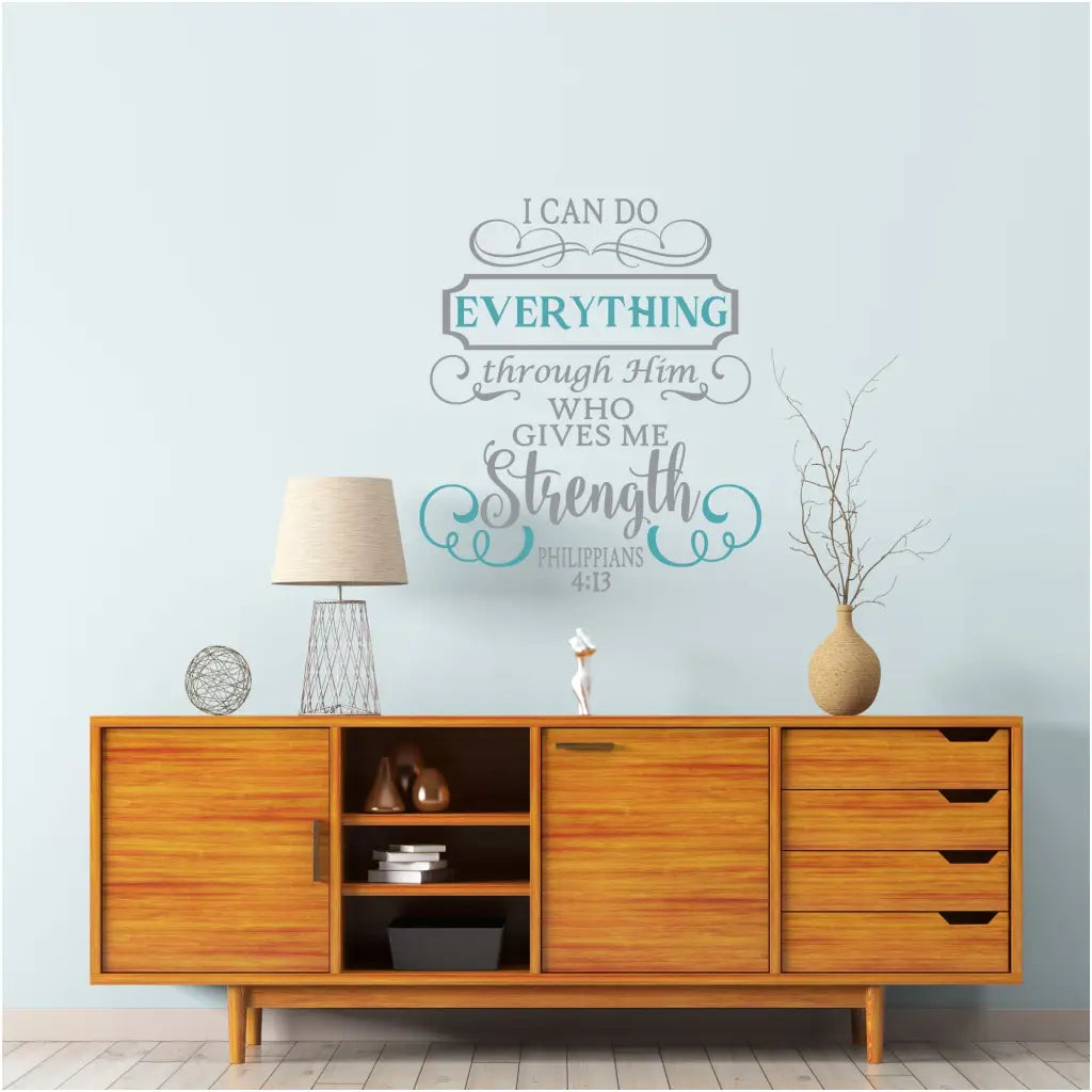 I Can Do All Things Through Him | Philippians 4:13 Wall Decal