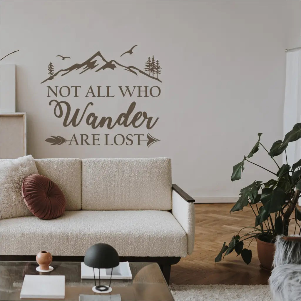 Not All Who Wander Are Lost Wall Decal