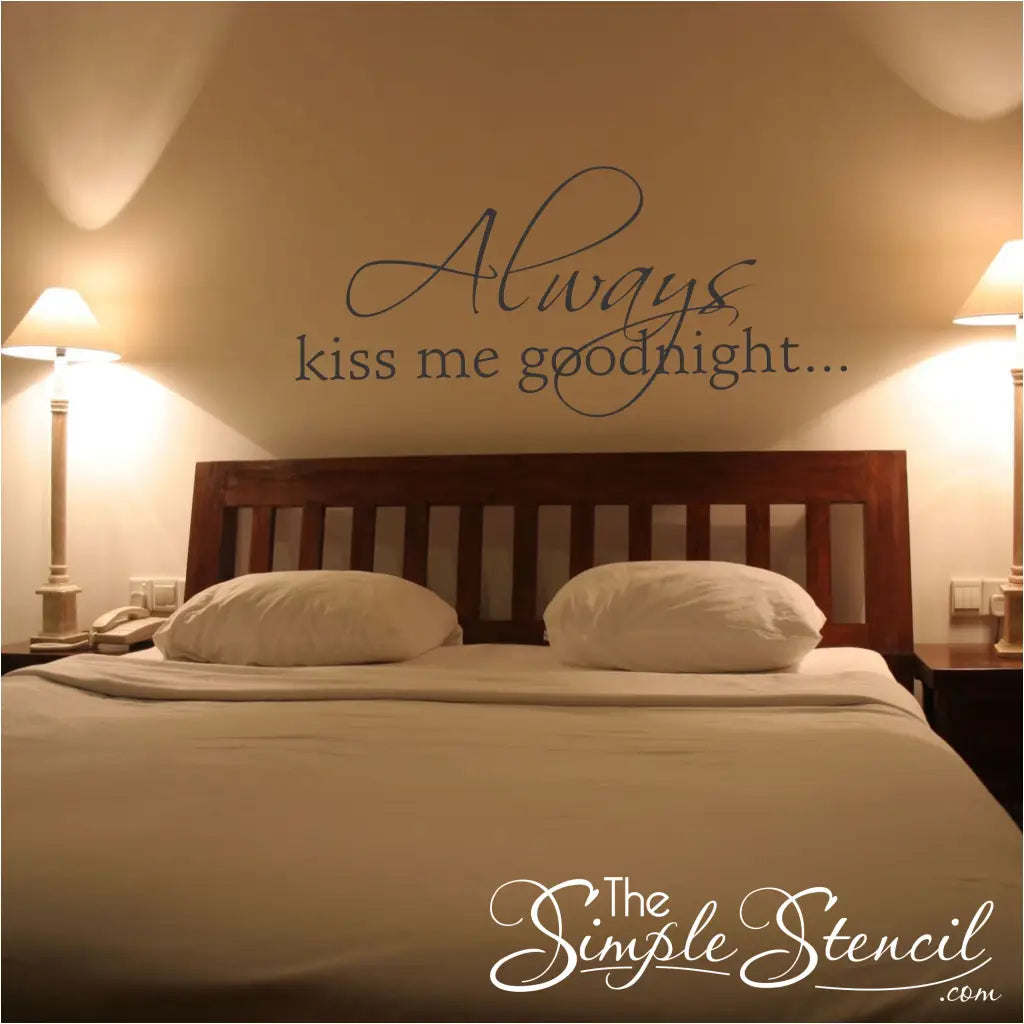 Always Kiss Me Goodnight Wall Decal