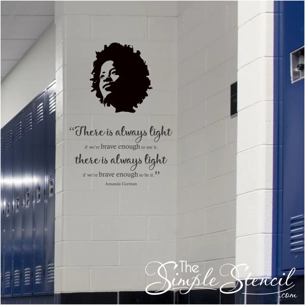 Amanda Gorman inspirational "There is always light" from "The hill we climb" poem applied to a school wall with silhouette of Amanda's face by The Simple Stencil