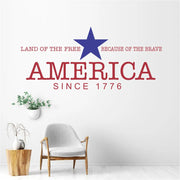 Land of the Free Because of the Brave with large star decal and AMERICA since 1776 to display in your government offices, military home or for decoration on any political holiday.
